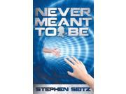 Never Meant to Be Paperback