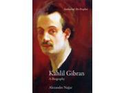 Kahlil Gibran A Biography Paperback