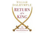 Return of a King The Battle for Afghanistan Hardcover