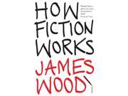 How Fiction Works Paperback