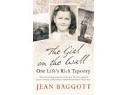 The Girl on the Wall One Life s Rich Tapestry Paperback
