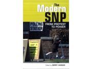 The Modern SNP From Protest to Power Paperback