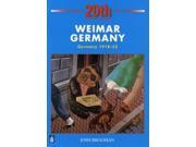 Weimar Germany Germany 1918 1933 Germany 1918 33 LONGMAN TWENTIETH CENTURY HISTORY SERIES Paperback