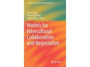 Models for Intercultural Collaboration and Negotiation Advances in Group Decision and Negotiation Hardcover