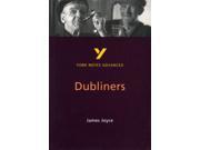 Dubliners York Notes Advanced Paperback