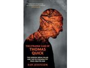 The Strange Case of Thomas Quick The Swedish Serial Killer and the Psychoanalyst Who Created Him Paperback