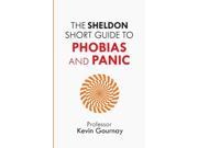 The Sheldon Short Guide to Phobias and Panic Paperback