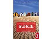 Suffolk Slow Travel Local characterful guides to Britain s Special Places Bradt Travel Guides Slow Travel Paperback