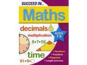 Succeed in Maths Ages 7 9 Paperback