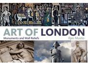 The Art of London Monuments and Wall Reliefs Paperback