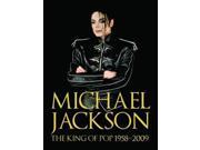 Michael Jackson The King of Pop 1958 2009 Hardcover