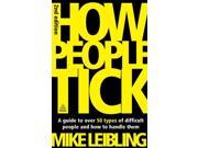 How People Tick A Guide to Over 50 Types of Difficult People and How to Handle Them Paperback