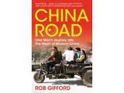 China Road One Man s Journey into the Heart of Modern China Paperback