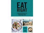 Eat Right Traditional food wisdom to sustain us today Hardcover