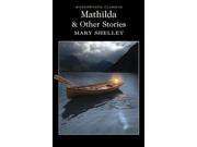 Mathilda and Other Stories Wordsworth Classics Paperback