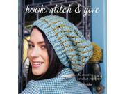 Hook Stich Give 30 Elegant Projects for Making and Giving Paperback