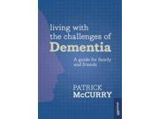 Living with the Challenges of Dementia Paperback