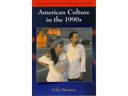 American Culture in the 1990s Twentieth Century American Culture Paperback