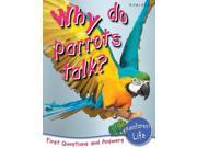 Rainforest Life Why Do Parrots Talk? First Questions and Answers First Q A Paperback