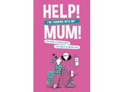 Help! I m Turning into My Mum Paperback