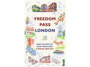 Freedom Pass Make the Most of Your Travel Pass 25 Special Days Out Bradt Travel Guides Bradt on Britain Paperback