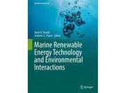 Marine Renewable Energy Technology and Environmental Interactions Humanity and the Sea Hardcover