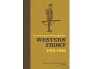 An Officer s Manual of the Western Front 1914 1918 Hardcover