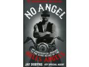 No Angel An Undercover Journey to the Heart of the Hells Angels Paperback