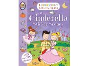 My Cinderella Sticker Scenes Bloomsbury Activity Books Paperback