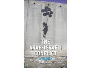 The Arab Israeli Conflict A History Contemporary Worlds Paperback