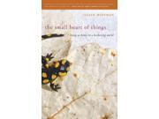 The Small Heart of Things Association of Writers and Writing Programs Award for Creative Nonfiction Reprint