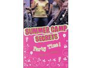 Party Time! Summer Camp Secrets Paperback