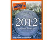 Complete Idiot s Guide to 2012 An Ancient Look at a Critical Time Complete Idiot s Guides Lifestyle Paperback Paperback
