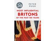 The 50 Most Influential Britons of the Past 100 Years Paperback