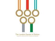 The London Games in Motion Transport for London and the 2012 Olympics and Paralympics Paperback