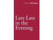 Late Late In The Evening Paperback