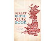 The Great British Quiz Book 2 500 Questions to Test Your Knowledge of the United Kingdom Paperback