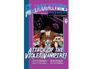 Attack of the Violet Vampire! The MacDougall Twins with Sherlock Holmes Book 2 Macdougall Twins Sherlock 2 Paperback