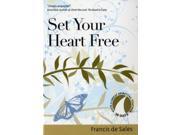 Set Your Heart Free Francis De Sales 30 Days with a Great Spiritual Teacher Paperback
