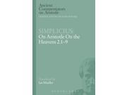 Simplicius On Aristotle On the Heavens 2.1 9 Ancient Commentators on Aristotle Paperback