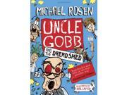 Uncle Gobb and the Dread Shed Uncle Gobb 1 Paperback