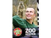 What s it Like to be a...? Zoo Keeper Paperback