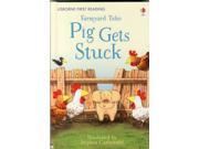 Farmyard Tales Pig Gets Stuck First Reading Level Two Hardcover