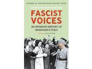 Fascist Voices An Intimate History of Mussolini s Italy Paperback