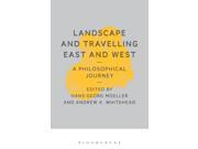 Landscape and Travelling East and West A Philosophical Journey Paperback