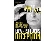 Deception Spies Lies and How Russia Dupes the West Paperback
