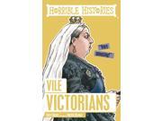 Vile Victorians Horrible Histories Paperback