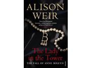 The Lady In The Tower The Fall of Anne Boleyn Queen of England Series Paperback