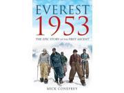 Everest 1953 The Epic Story of the First Ascent Paperback