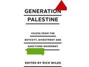 Generation Palestine Voices from the Boycott Divestment and Sanctions Movement Paperback